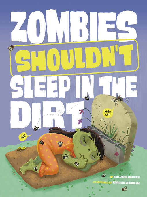 Title details for Zombies Shouldn't Sleep in the Dirt by Benjamin Harper - Available